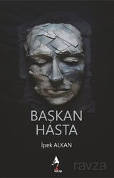 Başkan Hasta - A7 Kitap