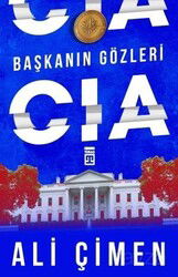 Başkanın Gözleri: CIA - Timaş Yayınları
