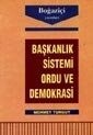 Başkanlık Sistemi, Ordu ve Demokrasi - Boğaziçi Yayınları