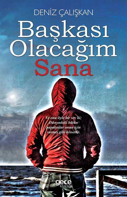 Başkası Olacağım Sana - Gece Kitaplığı