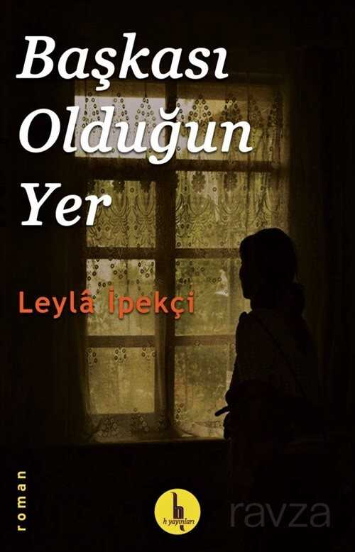 Başkası Olduğun Yer - H Yayınları