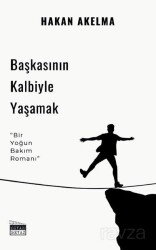 Başkasının Kalbiyle Yaşamak - Siyah Beyaz Yayınları