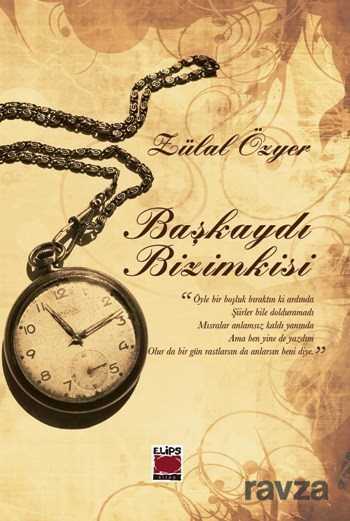 Başkaydı Bizimkisi - Elips Kitap