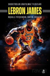 Basketbolun Unutulmaz Yıldızları Lebron James - Ren Kitap