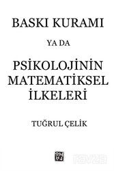 Baskı Kuramı ya da Psikolojinin Matematiksel İlkeleri - Kutlu Yayınevi