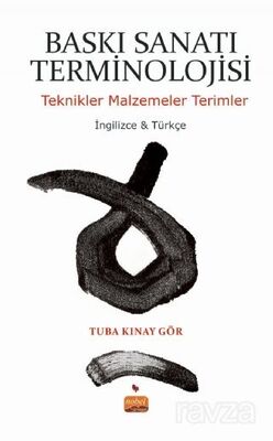 Baskı Sanatı Terminolojisi Teknikler Malzemeler Terimler - 1