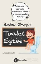 Baskıcı Olmayan Tuvalet Eğitimi - Kuraldışı Yayınları