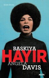 Baskıya Hayır - Angela Davis - Alfa Yayınları