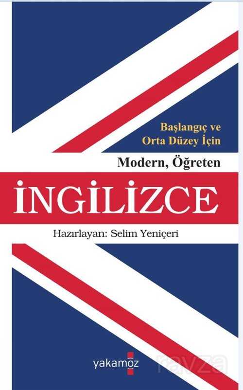 Başlangıç ve Orta Düzey İçin Modern Öğreten İngilizce - Yakamoz Yayıncılık