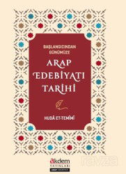 Başlangıcından Günümüze Arap Edebiyatı Tarihi - Akdem Yayınları