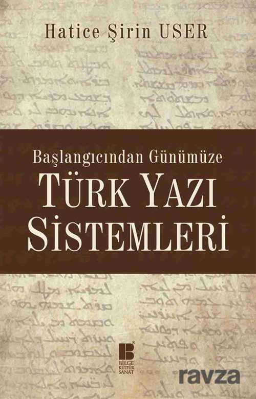 Başlangıcından Günümüze Türk Yazı Sistemleri - 1