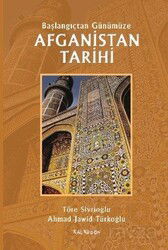 Başlangıçtan Günümüze Afganistan Tarihi - Kalkedon Yayınları
