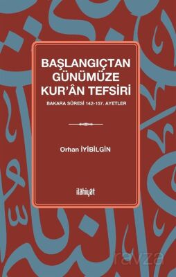 Başlangıçtan Günümüze Kur'an Tefsiri - 1