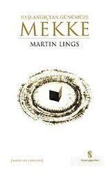 Başlangıçtan Günümüze Mekke - İnsan Yayınları