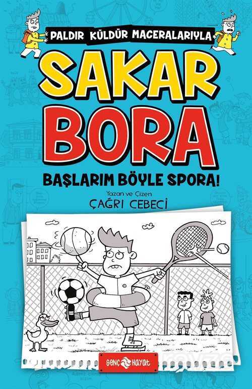 Başlarım Böyle Spora! / Sakar Bora 3 - Genç Hayat