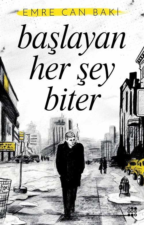 Başlayan Her Şey Biter - Dokuz Yayınları (Konya)