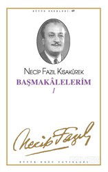 Başmakalelerim 1(kod60) - Büyük Doğu Yayınları