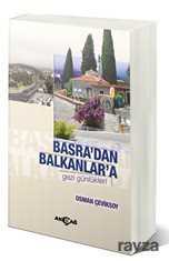 Basra'dan Balkanlar'a Gezi Günlükleri - Akçağ Yayınları