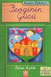 Başucu Öyküleri / Sevginin Gücü - Altın Kitaplar