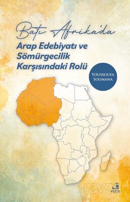 Batı Afrika'da Arap Edebiyatı ve Sömürgecilik Karşısındaki Rolü - 1