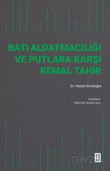 Batı Aldatmacılığı ve Putlara Karşı Kemal Tahir - Ketebe Yayınevi