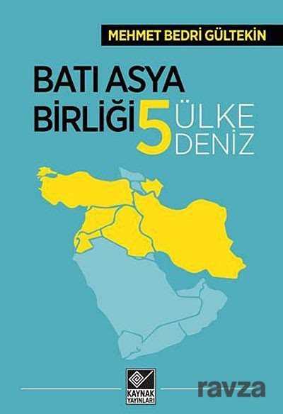 Batı Asya Birliği 5 Ülke 5 Deniz - Kaynak Yayınları