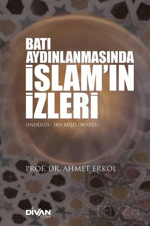 Batı Aydınlanmasında İslam'ın İzleri - Divan Kitap