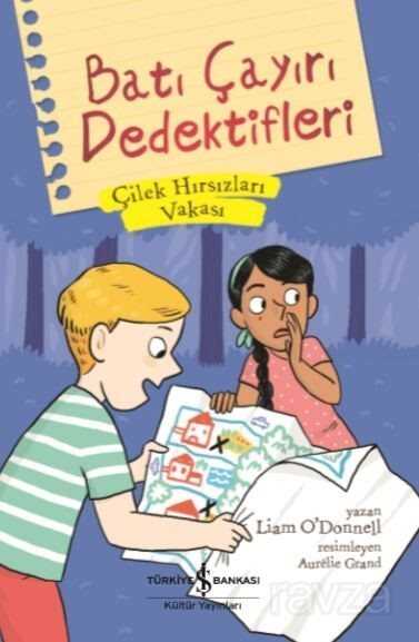 Batı Çayırı Dedektifleri / Çilek Vırsızları Vakası - İş Bankası Yayınları