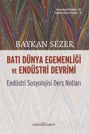 Batı Dünya Egemenliği ve Endüstri Devrimi - Doğu Kitabevi
