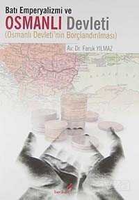 Batı Emperyalizmi ve Osmanlı Devleti - 1