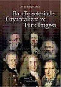 Batı Felsefesinde Oryantalizm ve Türk İmgesi - 1