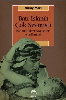Batı İslam'ı Çok Sevmişti - 1