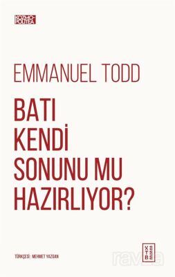 Batı Kendi Sonunu Mu Hazırlıyor? - 1