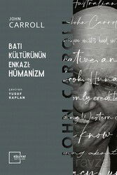 Batı Kültünün Enkazı: Hümanizm - Külliyat Yayınları