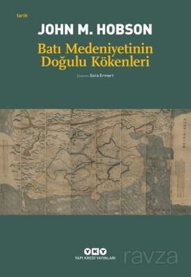 Batı Medeniyetinin Doğulu Kökenleri - 1