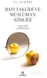 Batı Taklidi ve Müslüman Kimliği - Mihenk Kitap