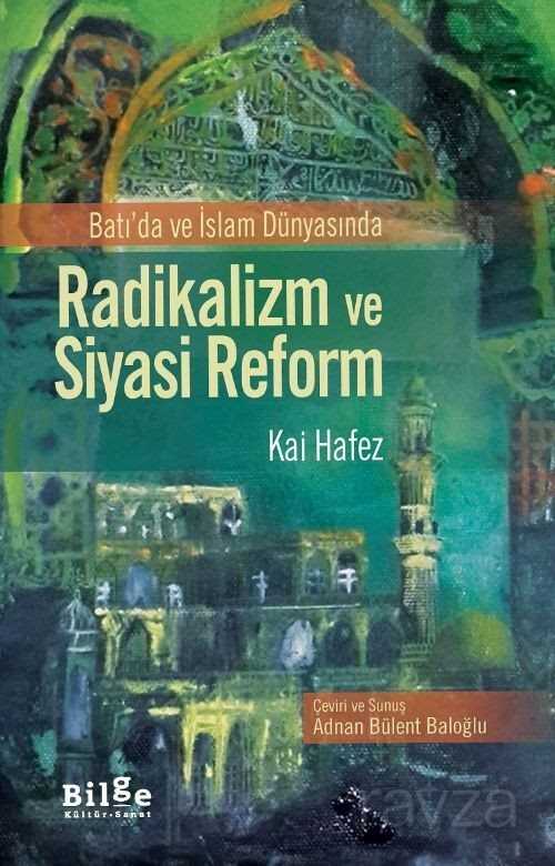 Batı'da ve İslam Dünyasında Radikalizm ve Siyasi Reform - Bilge Kültür Sanat