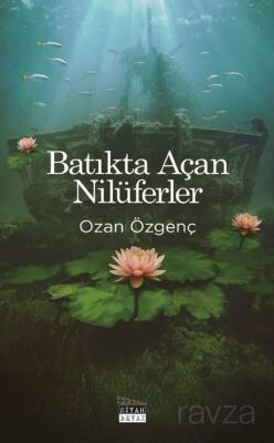 Batıkta Açan Nilüferler - 1