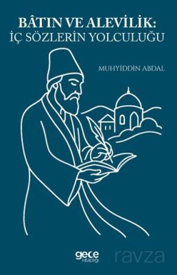 Batın ve Alevilik İç Sözlerin Yolculuğu - 1