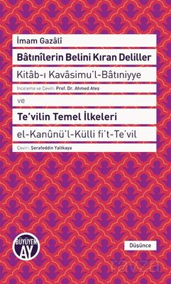 Batınilerin Belini Kıran Deliller - Te'vilin Temel İlkeleri - 1