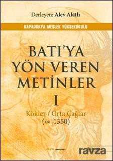 Batı'ya Yön Veren Metinler I - Alfa Yayınları