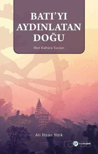 Batı'yı Aydınlatan Doğu - Okur Akademi