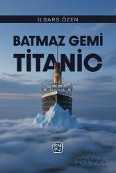 Batmaz Gemi Titanic - Kutlu Yayınevi