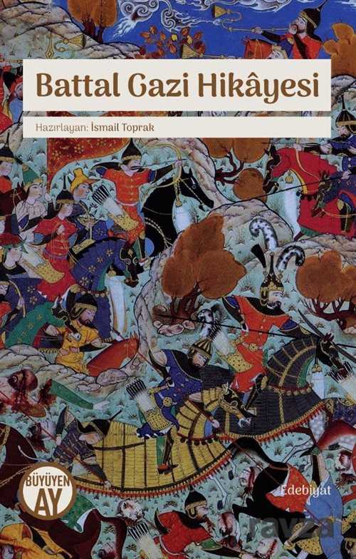 Battal Gazi Hikayesi - Büyüyenay Yayıncılık