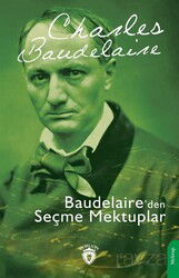 Baudelaire'den Seçme Mektuplar - Dorlion Yayınevi