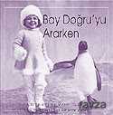 Bay Doğru'yu Ararken - 1