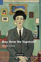 Bay How Ne Yapmalı? - Doğu Batı Yayınları