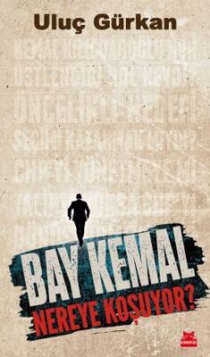 Bay Kemal Nereye Koşuyor? - 1
