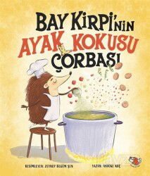 Bay Kirpi'nin Ayak Kokusu Çorabı - Uçan Kitap