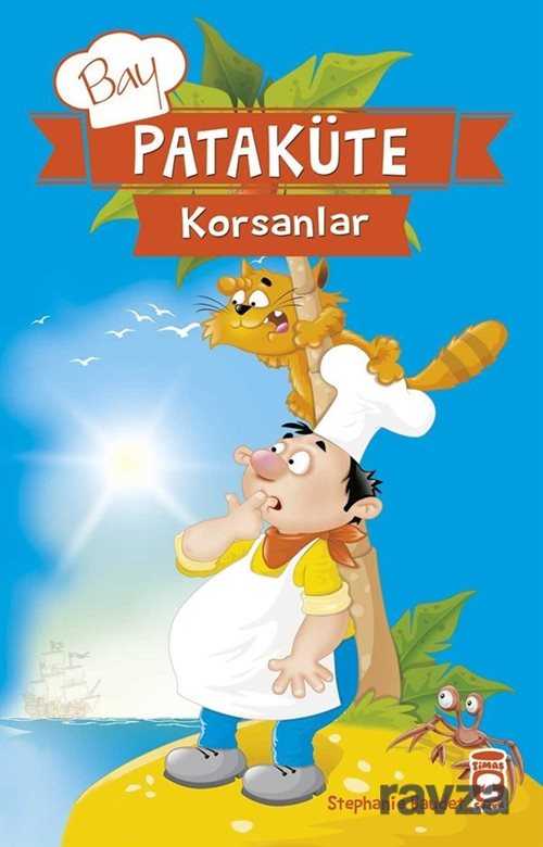Bay Pataküte - Korsanlar - Timaş Çocuk Yayınları